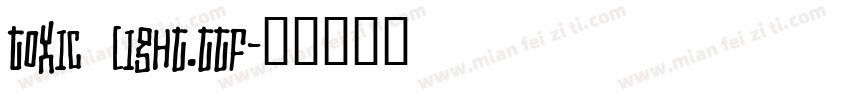 Toxic Light.ttf字体转换